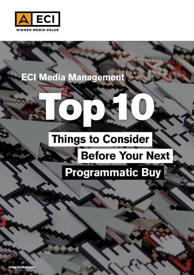 ECI Media Management | Top 10 Things to consider before your next programmatic buy